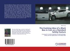 Buchcover von The Evolving Idea of a Black Box in Cars as a Standard Safety Feature