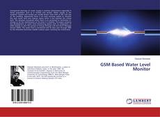 Copertina di GSM Based Water Level Monitor