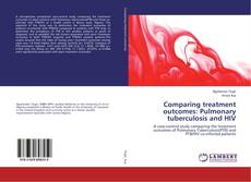 Copertina di Comparing treatment outcomes: Pulmonary tuberculosis and HIV