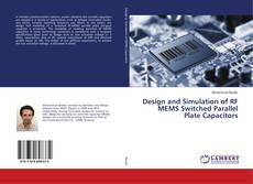 Copertina di Design and Simulation of RF MEMS Switched Parallel Plate Capacitors