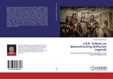 Copertina di J.R.R. Tolkien on deconstructing Arthurian Legends