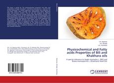 Buchcover von Physicochemical and Fatty acids Properties of Bili and Khakhara oils