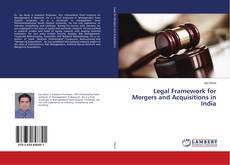 Copertina di Legal Framework for Mergers and Acquisitions in India