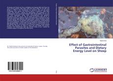 Bookcover of Effect of Gastrointestinal Parasites and Dietary Energy Level on Sheep