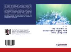 Copertina di The Third-tier In Federations: Nigeria And India Compared