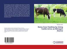 Buchcover von Dairy Cow Feeding by Using Cattle Urine as Nitrogen Source