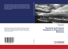 Bookcover of Forward and Inverse Problems in Population Balances