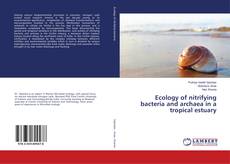 Buchcover von Ecology of nitrifying bacteria and archaea in a tropical estuary