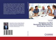 Buchcover von Workplace Conflict Resolution Mechanisms in Developing Countries