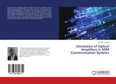 Copertina di Simulation of Optical Amplifiers in SDM Communication Systems