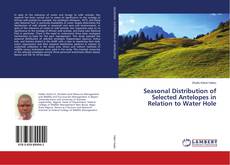 Borítókép a  Seasonal Distribution of Selected Antelopes in Relation to Water Hole - hoz