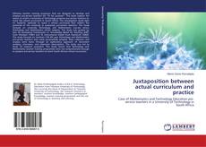 Couverture de Juxtaposition between actual curriculum and practice