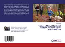 Buchcover von Training Manual for Small Holder Goat Farmers for Urban Markets