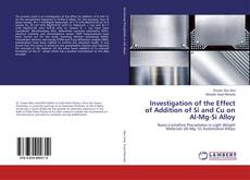 Copertina di Investigation of the Effect of Addition of Si and Cu on Al-Mg-Si Alloy