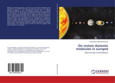 Copertina di On certain diatomic molecules in sunspot