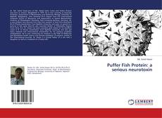 Copertina di Puffer Fish Protein: a serious neurotoxin