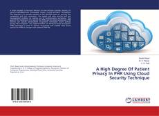 Copertina di A High Degree Of Patient Privacy In PHR Using Cloud Security Technique