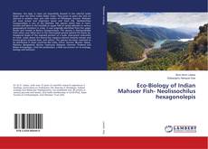Buchcover von Eco-Biology of Indian Mahseer Fish- Neolissochilus hexagonolepis