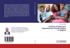 Bookcover of Outline of Women's Reproductive Health Rights in Nigeria
