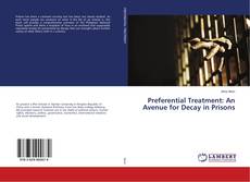 Copertina di Preferential Treatment: An Avenue for Decay in Prisons