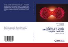 Buchcover von Isolation and hepatic differentiation of human adipose stem cells