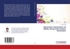 Copertina di Automatic Generation of MCQs Using Information Extraction