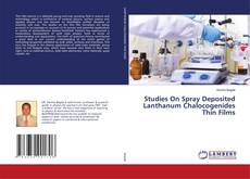 Buchcover von Studies On Spray Deposited Lanthanum Chalocogenides Thin Films