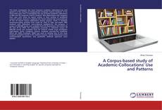 Couverture de A Corpus-based study of Academic-Collocations' Use and Patterns