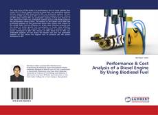 Buchcover von Performance & Cost Analysis of a Diesel Engine by Using Biodiesel Fuel