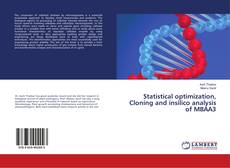 Copertina di Statistical optimization, Cloning and insilico analysis of MBAA3