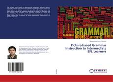 Copertina di Picture-based Grammar Instruction to Intermediate EFL Learners
