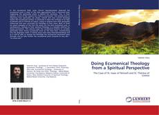 Copertina di Doing Ecumenical Theology from a Spiritual Perspective