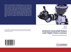 Couverture de Android Controlled Robot with Night Vision Camera
