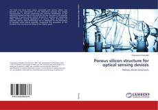 Couverture de Porous silicon structure for optical sensing devices