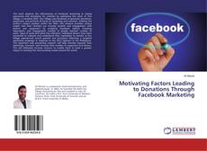 Copertina di Motivating Factors Leading to Donations Through Facebook Marketing