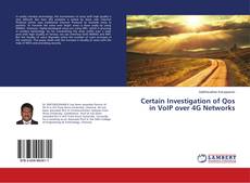 Buchcover von Certain Investigation of Qos in VoIP over 4G Networks