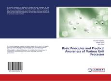 Copertina di Basic Principles and Practical Awareness of Various Unit Processes
