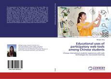 Copertina di Educational uses of participatory web tools among Chinese students
