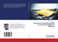 Copertina di Consumer Protection NGOs & Consumer Rights In Pakistan