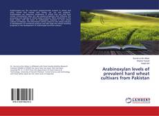 Copertina di Arabinoxylan levels of prevalent hard wheat cultivars from Pakistan
