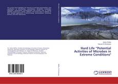 Buchcover von Hard Life “Potential Activities of Microbes in Extreme Conditions"