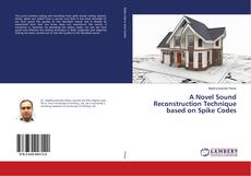 Couverture de A Novel Sound Reconstruction Technique based on Spike Codes