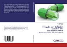 Copertina di Evaluation of Biological Activities and Phytoconstituents