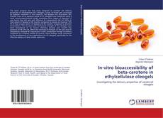 Buchcover von In-vitro bioaccessibility of beta-carotene in ethylcellulose oleogels