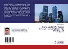 Buchcover von The "e-banking" effect in Europe - sustainability, risk and beyond