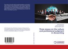 Copertina di Three essays on the culture and professional judgment in Accounting