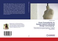 Buchcover von From Transatlantic to Eastern Asia:Is Industrial Design Converging?