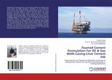 Bookcover of Foamed Cement Formulation For Oil & Gas Wells Casing-Liner Cement Job