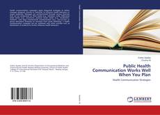 Copertina di Public Health Communication Works Well When You Plan