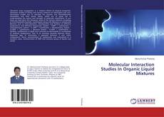 Buchcover von Molecular Interaction Studies In Organic Liquid Mixtures